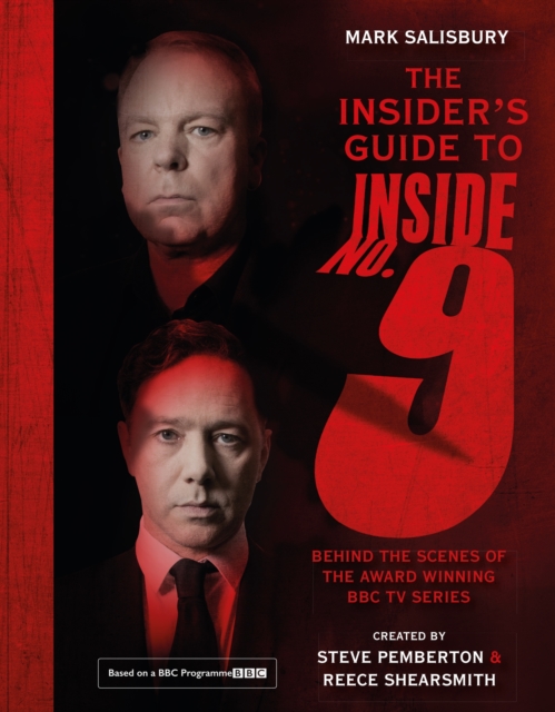 The Insider's Guide to Inside No. 9 : Behind the Scenes of the Award Winning BBC TV Series, EPUB eBook