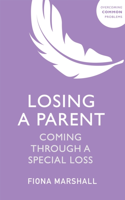 Losing a Parent : Coming Through a Special Loss, EPUB eBook