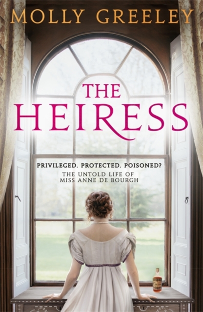 The Heiress : The untold story of Pride & Prejudice's Miss Anne de Bourgh, Hardback Book