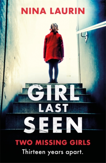 Girl Last Seen : The bestselling psychological thriller, Paperback / softback Book
