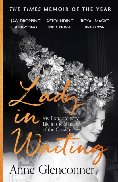 Lady in Waiting : My Extraordinary Life in the Shadow of the Crown, EPUB eBook