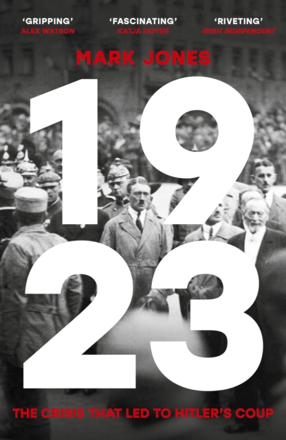 1923 : The Forgotten Crisis in the Year of Hitler s Coup, EPUB eBook