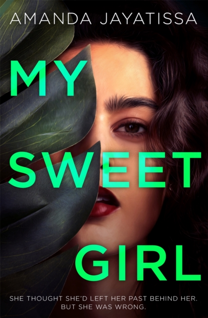 My Sweet Girl : An addictive, shocking thriller with an UNFORGETTABLE narrator, Paperback / softback Book