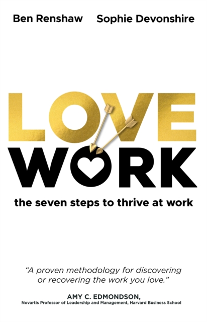 LoveWork : The seven steps to thrive at work, EPUB eBook