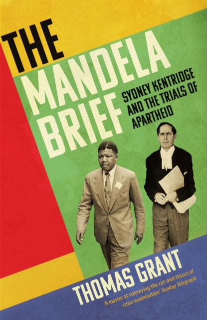 The Mandela Brief : Sydney Kentridge and the Trials of Apartheid, Hardback Book