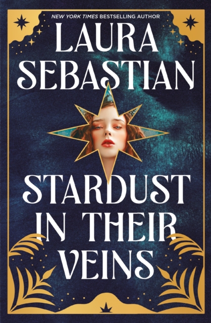 Stardust in their Veins : Following the dramatic and deadly events of Castles in Their Bones, Paperback / softback Book