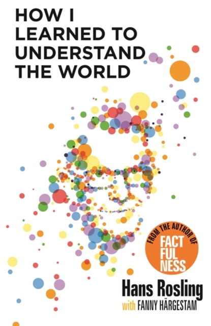 How I Learned to Understand the World : BBC RADIO 4 BOOK OF THE WEEK, Paperback / softback Book