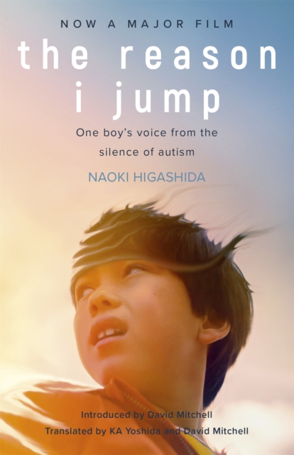 The Reason I Jump: one boy's voice from the silence of autism, Paperback / softback Book