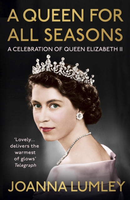 A Queen for All Seasons : A Celebration of Queen Elizabeth II, Paperback / softback Book