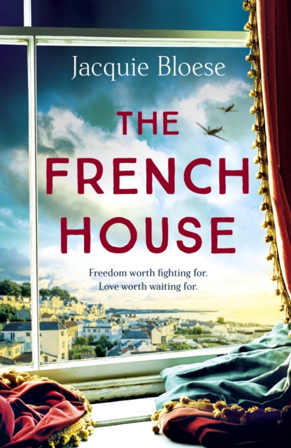 The French House : The captivating and heartbreaking wartime love story and Richard & Judy Book Club pick, Hardback Book