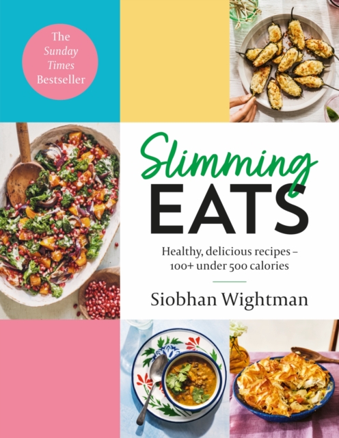 Slimming Eats : Healthy, delicious recipes   100+ under 500 calories, EPUB eBook