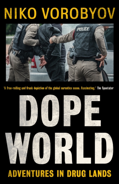 Dopeworld : Adventures in Drug Lands, EPUB eBook
