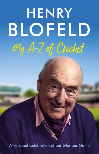 My A-Z of Cricket : A personal celebration of our glorious game, Hardback Book