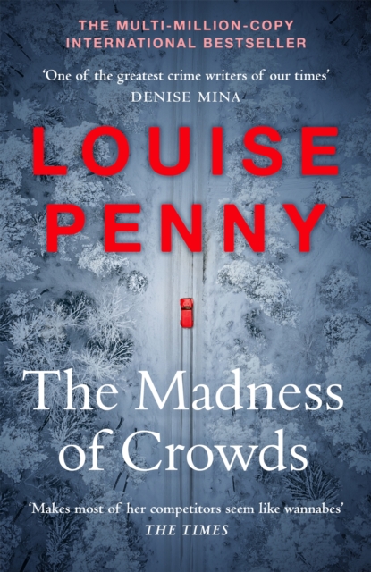 The Madness of Crowds : thrilling and page-turning crime fiction from the author of the bestselling Inspector Gamache novels, Hardback Book