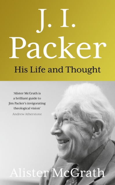 J. I. Packer : His life and thought, EPUB eBook
