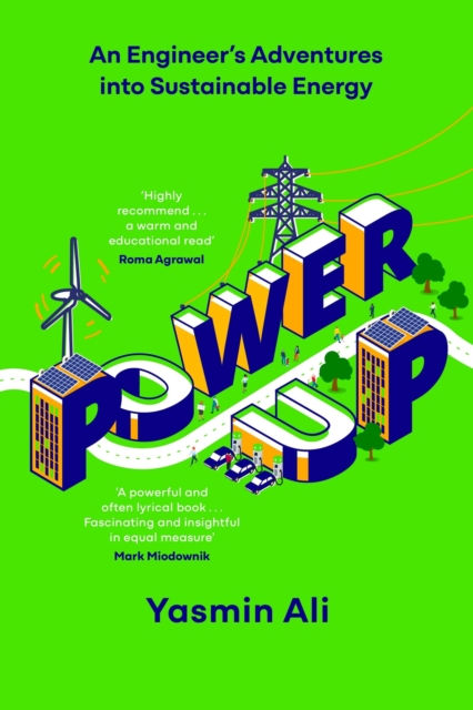 Power Up : An Engineer's Adventures into Sustainable Energy, Hardback Book