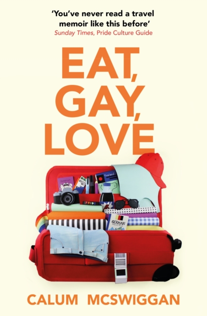 Eat, Gay, Love : Longlisted for the Polari First Book Prize, EPUB eBook