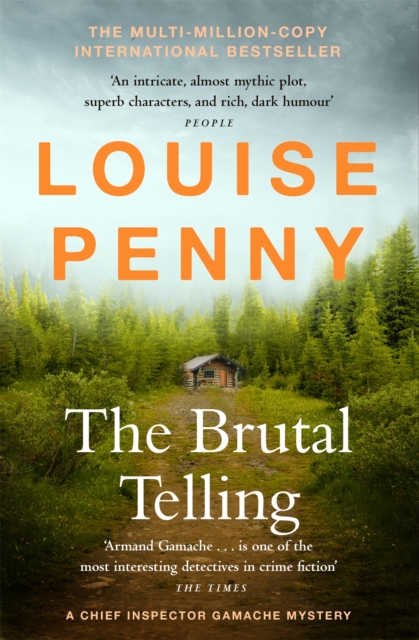 The Brutal Telling : thrilling and page-turning crime fiction from the author of the bestselling Inspector Gamache novels, EPUB eBook
