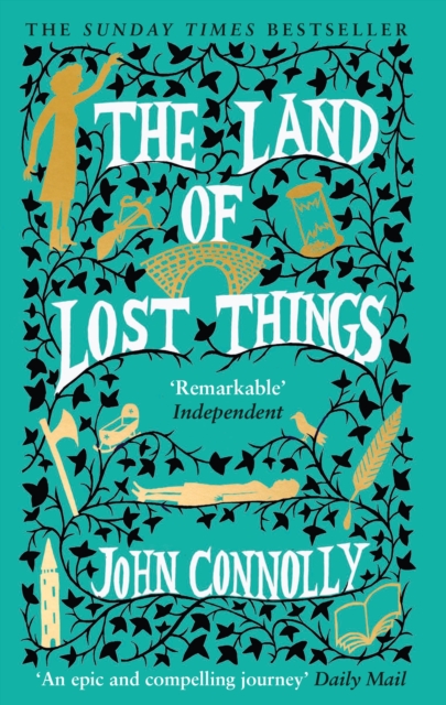 The Land of Lost Things : the Top Ten Bestseller and highly anticipated follow up to The Book of Lost Things, Paperback / softback Book