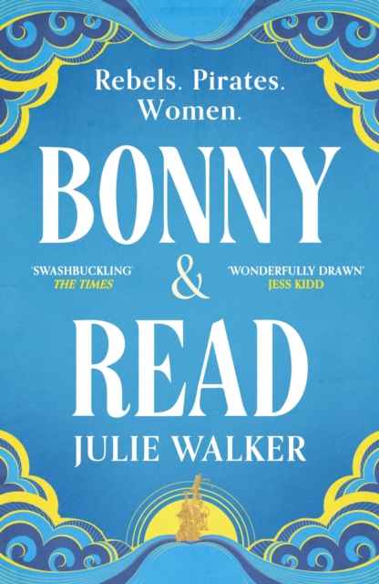Bonny & Read : The beautiful and page-turning feminist historical novel for 2023, Paperback / softback Book