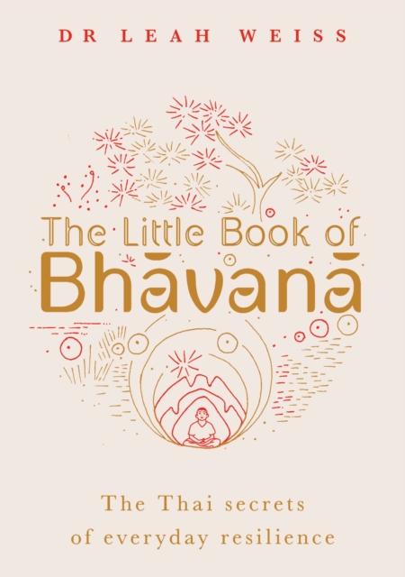 The Little Book of Bhavana : Thai Secrets of Everyday Resilience, EPUB eBook