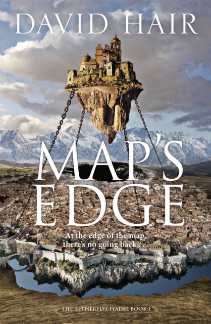 Map's Edge : The Tethered Citadel Book 1, Paperback / softback Book