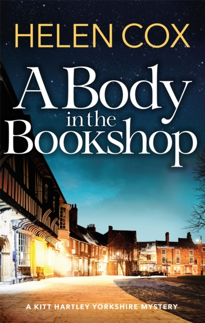 A Body in the Bookshop : A page-turning cosy mystery set in the beautiful city of York, perfect for book lovers, Paperback / softback Book