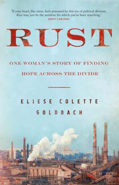 Rust : One woman's story of finding hope across the divide, EPUB eBook