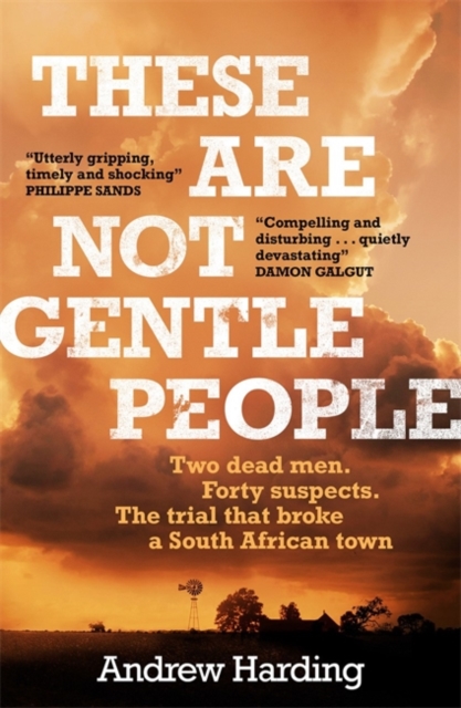 These Are Not Gentle People : A tense and pacy true-crime thriller, Paperback / softback Book
