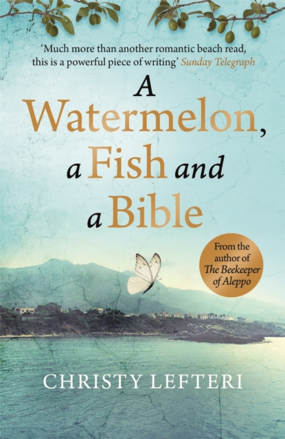 A Watermelon, a Fish and a Bible : A heartwarming tale of love amid war, Paperback / softback Book