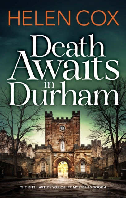 Death Awaits in Durham : a cosy crime thriller perfect for winter nights, EPUB eBook