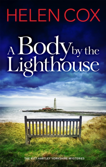A Body by the Lighthouse : The Kitt Hartley Yorkshire Mysteries Book 6, EPUB eBook