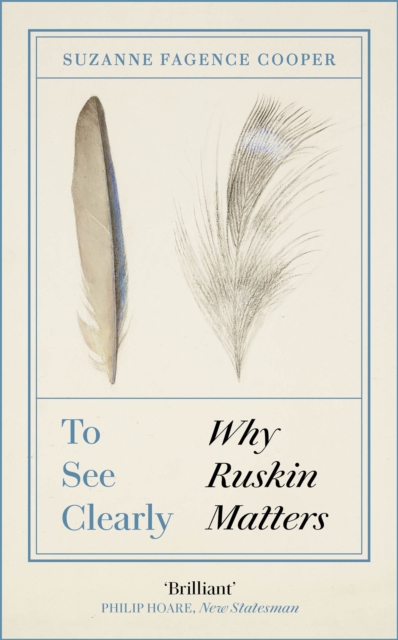 To See Clearly : Why Ruskin Matters, Paperback / softback Book