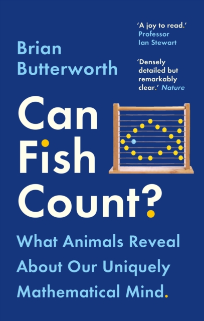 Can Fish Count? : What Animals Reveal about our Uniquely Mathematical Mind, Paperback / softback Book