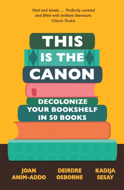 This is the Canon : Decolonize Your Bookshelves in 50 Books, EPUB eBook