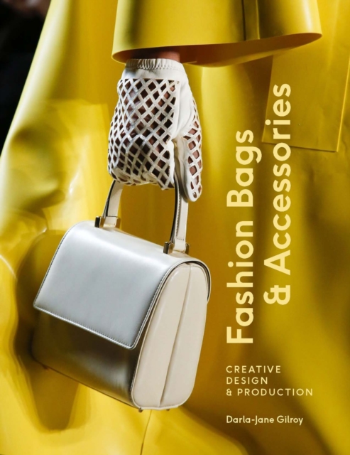 Fashion Bags and Accessories : Creative Design and Production, EPUB eBook