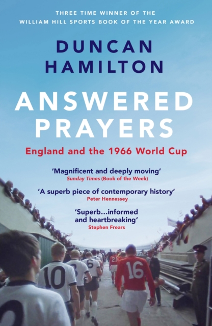 Answered Prayers : England and the 1966 World Cup, EPUB eBook