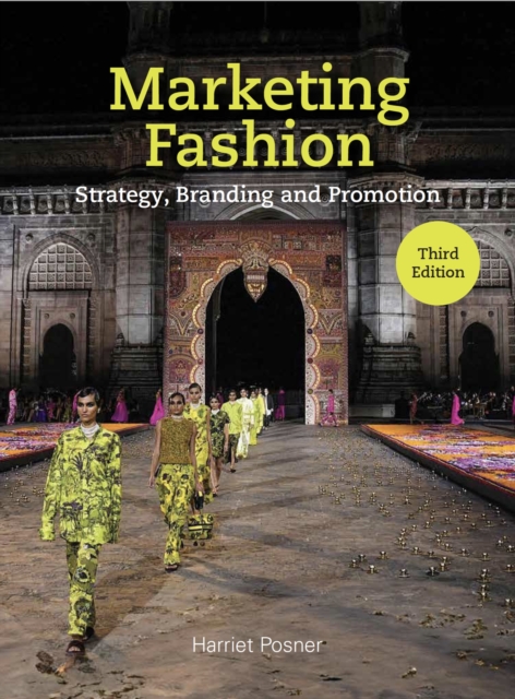 Marketing Fashion Third Edition : Strategy, Branding and Promotion, Paperback / softback Book