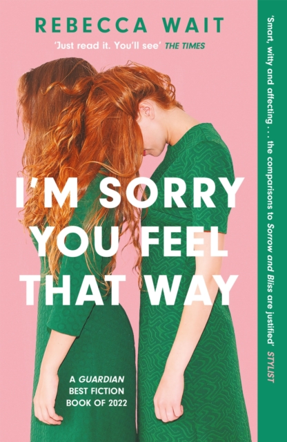 I'm Sorry You Feel That Way : the whip-smart domestic comedy you won't be able to put down, Paperback / softback Book
