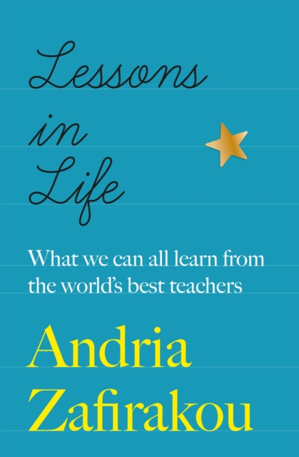 Lessons in Life : What we can all learn from the world s best teachers, EPUB eBook