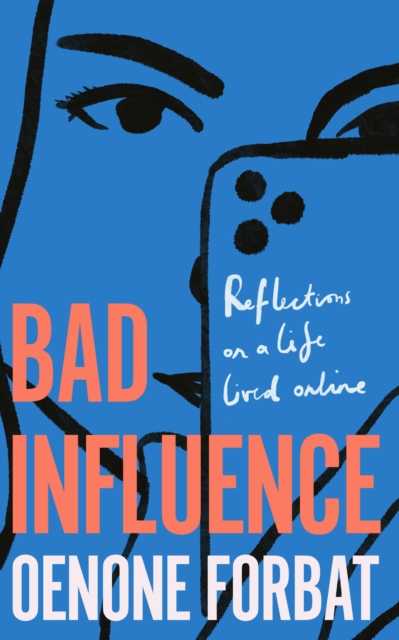 Bad Influence : The buzzy debut memoir about growing up online, Hardback Book