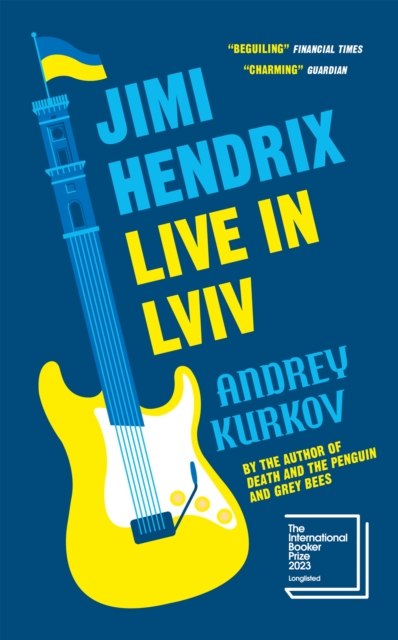 Jimi Hendrix Live in Lviv : Longlisted for the International Booker Prize 2023, Paperback / softback Book