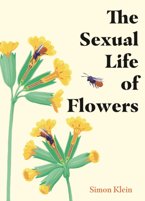 The Sexual Life of Flowers, Hardback Book