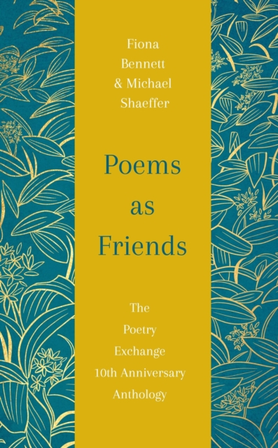 Poems As Friends : The Poetry Exchange 10th Anniversary Anthology, Hardback Book