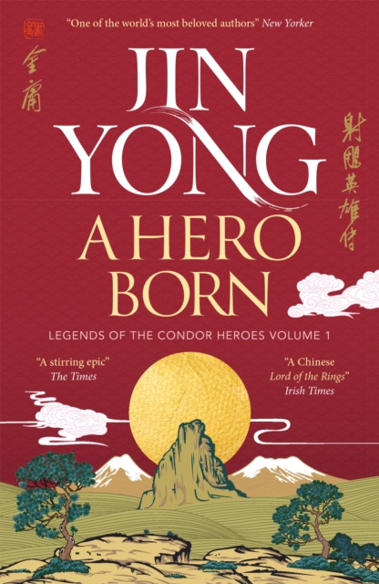 A Hero Born : Legends of the Condor Heroes Vol. I, Paperback / softback Book