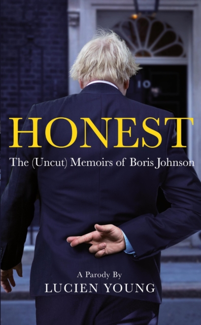 HONEST : The (Uncut) Memoirs of Boris Johnson, EPUB eBook