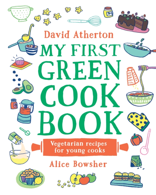 My First Green Cook Book: Vegetarian Recipes for Young Cooks, Hardback Book