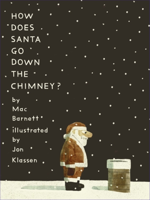 How Does Santa Go Down the Chimney?, Hardback Book