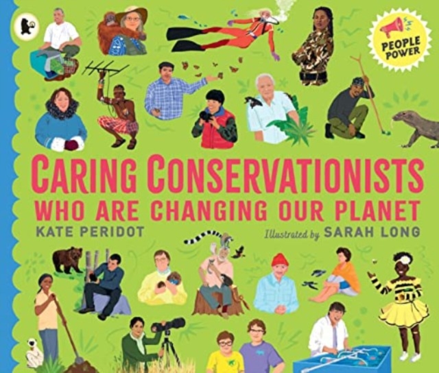 Caring Conservationists Who Are Changing Our Planet : People Power Series, Paperback / softback Book