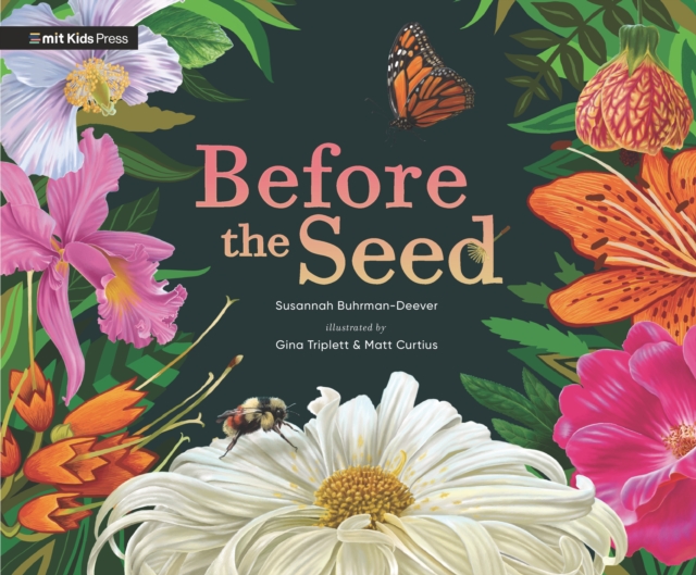 Before the Seed: How Pollen Moves, Hardback Book